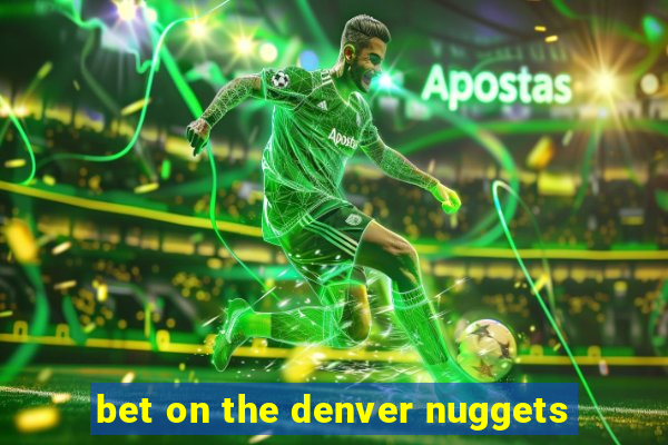 bet on the denver nuggets